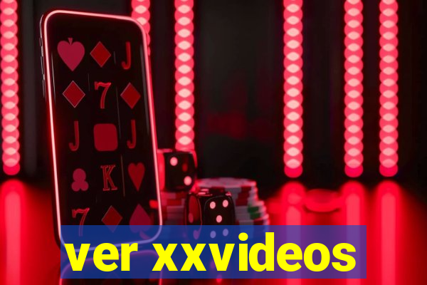 ver xxvideos